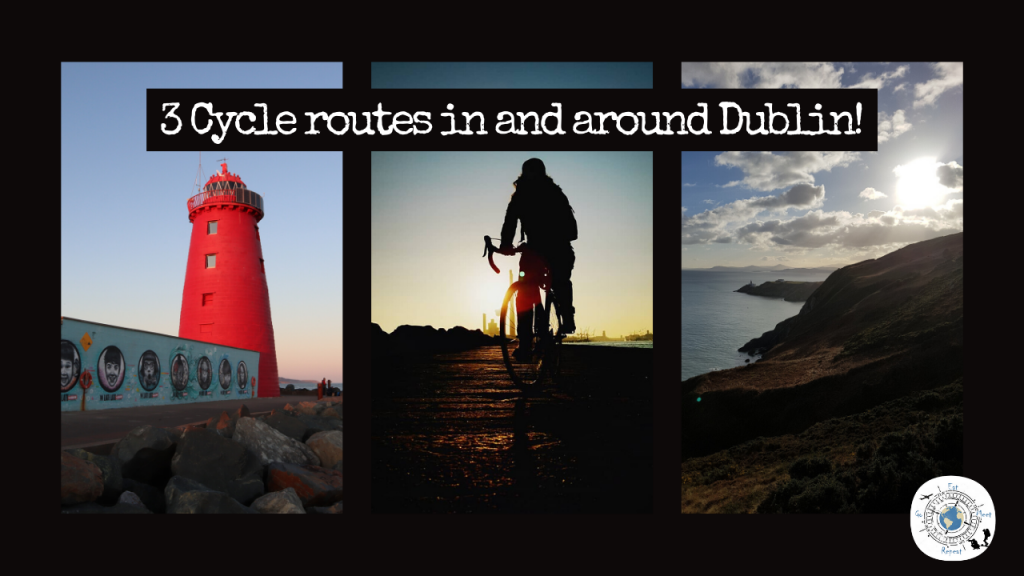 3 Cycle routes in and around Dublin!